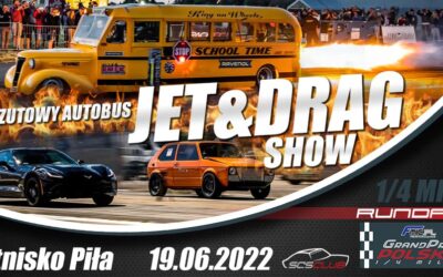 JET & DRAG SHOW – III runda Fmic.pl Grand Prix Polski 1/4 mili 2022