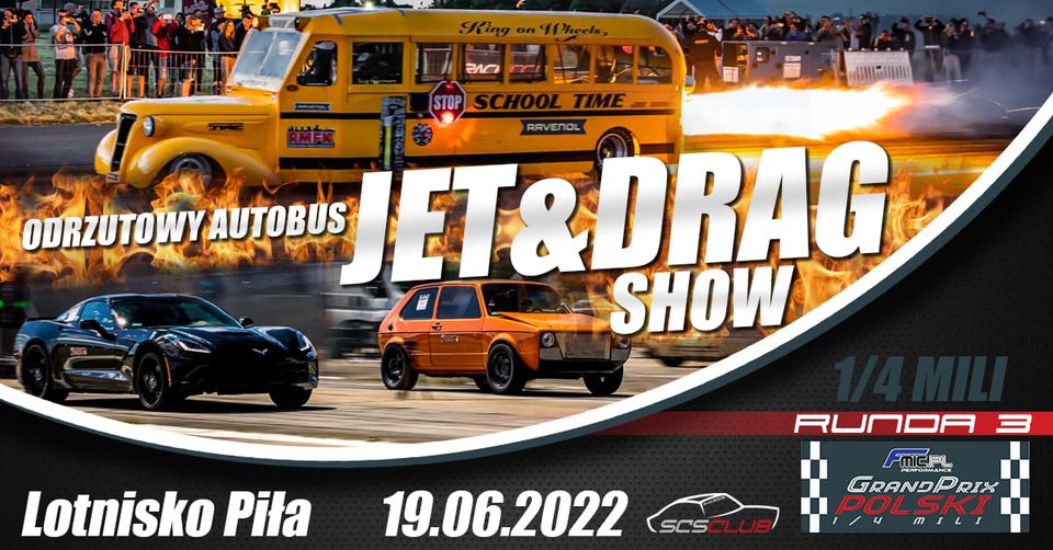 JET & DRAG SHOW – III runda Fmic.pl Grand Prix Polski 1/4 mili 2022